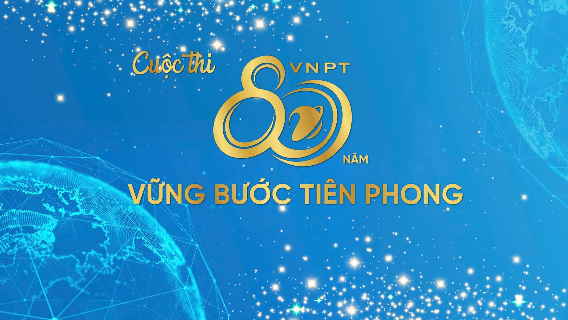 Cuộc thi trực tuyến “VNPT 80 năm – Vững bước tiên phong”
