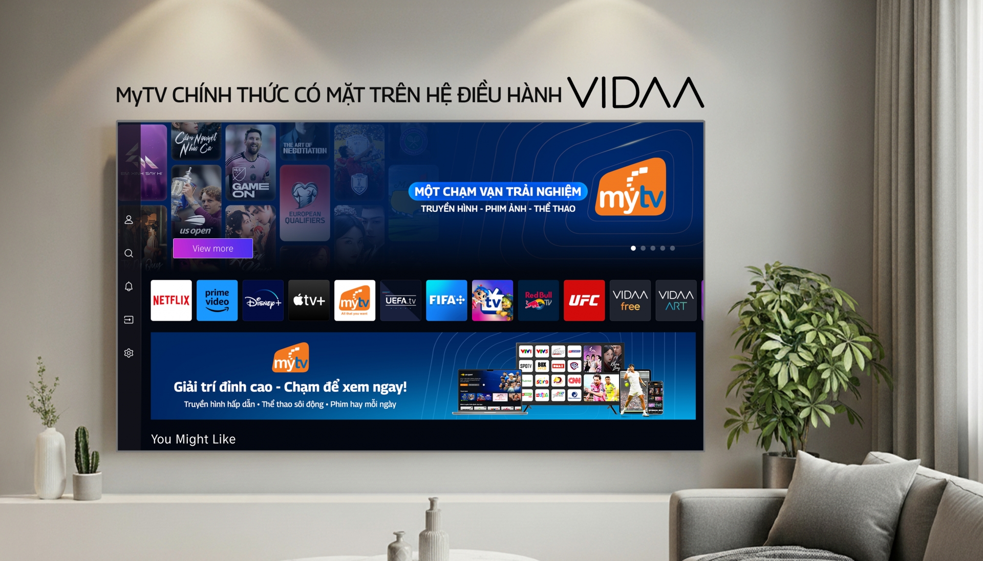 MyTV chính thức có mặt trên hệ điều hành VIDAA – Trải nghiệm giải trí đỉnh cao ngay tại nhà