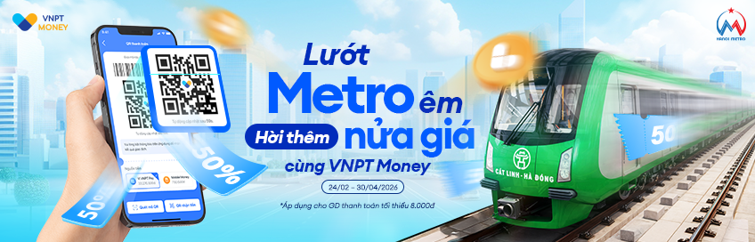 VNPT Money hoàn 50% giá vé tàu điện khi thanh toán QR tại Hà Nội Metro