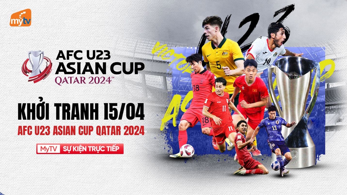 Trực tiếp giải U23 châu Á 2024 trên MyTV: Tuyển Việt Nam ra quân