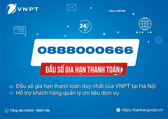 "0888000666 - Đầu số gia hạn thanh toán duy nhất của VNPT Hà Nội