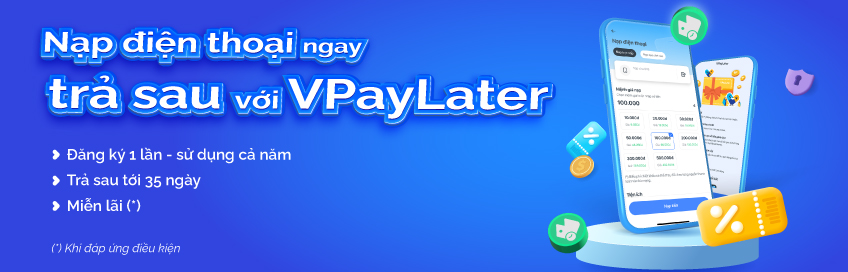 VNPT Money ra mắt tiện ích VPayLater: Giữ liên lạc liền mạch, không lo “cháy ví”