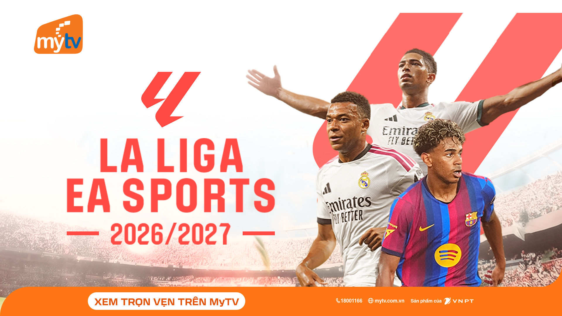 La Liga 2026/27 bùng nổ trên MyTV: Sẵn sàng cho những đại chiến
