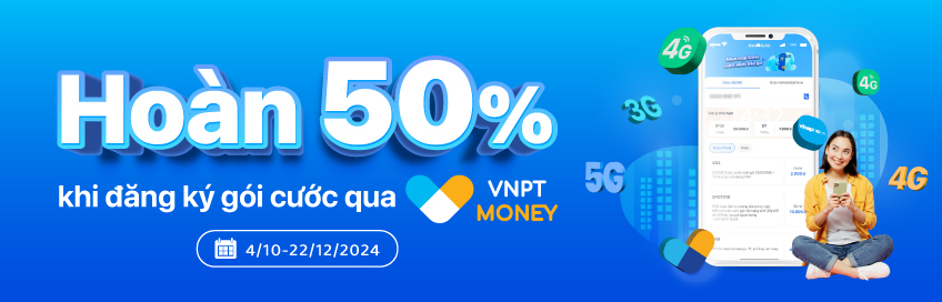 Hoàn 50% qua VNPT Money khi thanh toán gói cước di động