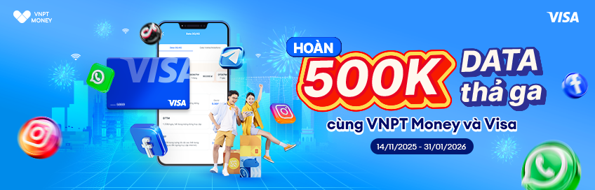 Hoàn 500.000Đ –Data thả ga cùng VNPT MONEY & VISA