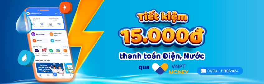 Paying Electricity and Water via VNPT Money saves 15,000 VND