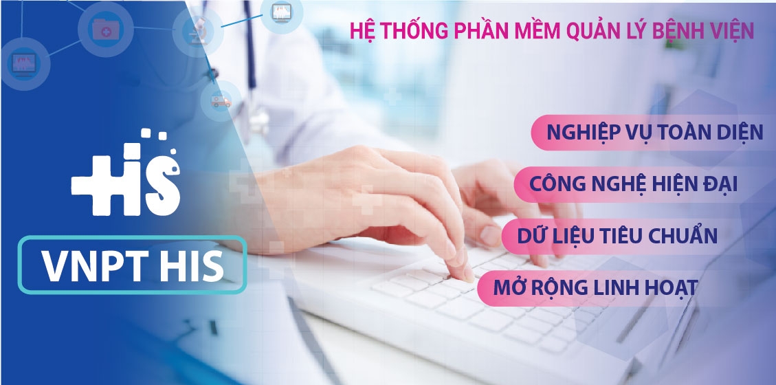 VNPT-HIS mang lại nhiều lợi ích ưu việt cho cả đội ngũ quản lý bệnh viên, y, bác sĩ và cả bệnh nhân